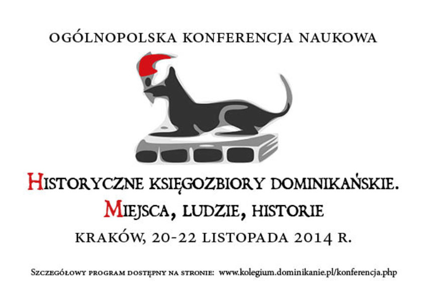 <p>Ogólnopolska Konferencja Naukowa <em>Historyczne księgozbiory dominikańskie. Miejsca, ludzie, historie</em></p> 